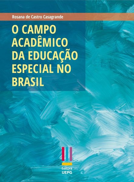 O campo acadêmico da educação especial no Brasil (eBook, ePUB)