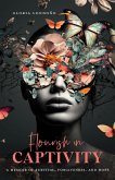 Flourish In Captivity: A Memoir of Survival, Forgiveness, and Hope (eBook, ePUB)