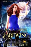 Black Curses Brewing (Wilde Witches, #3) (eBook, ePUB) Black Curses Brewing (Wilde Witches, #3) (eBook, ePUB)