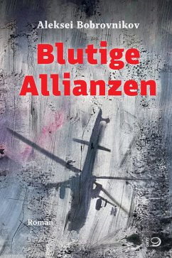 Blutige Allianzen (eBook, ePUB) - Bobrovnikov, Aleksei