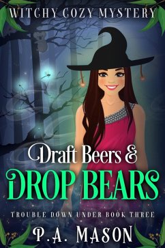 Draft Beers & Drop Bears (Trouble Down Under, #3) (eBook, ePUB) - Mason, P. A.