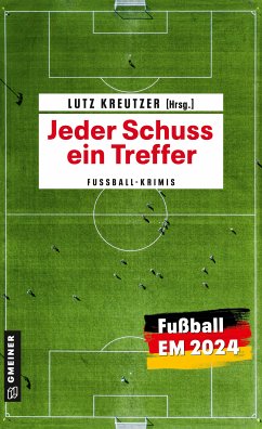 Jeder Schuss ein Treffer (eBook, ePUB) - Ramstetter, Regina; Graf, Edi; Wieland, Veronika; Lehmkuhl, Kurt; Ehlers, Jürgen; May, Ina; Böhme-Mehner, Tatjana; Hettlage, Bernd; Bieling, Matthias; Schnurbusch, Andreas; Weigold, Christof