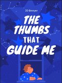 The Thumbs that Guide Me and Other Stories (eBook, ePUB)