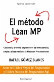 El Método Lean MP: Gestiona tu proyecto emprendedor de forma sencilla, simple y eficaz mediante la Matriz de Procedimientos (eBook, ePUB)