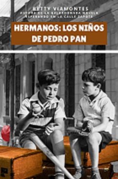 Cover Hermanos: Los Niños de Pedro Pan (eBook, ePUB)