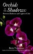 Orchids in the Shadows: Between... - Bild 1
