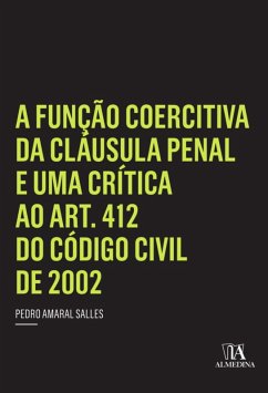 A Função Coercitiva da Cláusula Penal e uma Crítica ao Art. 412 do Código Civil de 2002 (eBook, ePUB) - Salles, Pedro Amaral