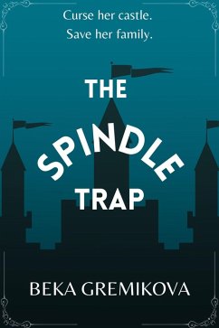 The Spindle Trap (eBook, ePUB) - Gremikova, Beka