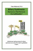 Biliary Dyskinesia: Remove or Not Remove the Gallbladder? (eBook, ePUB) Biliary Dyskinesia: Remove or Not Remove the Gallbladder? (eBook, ePUB)