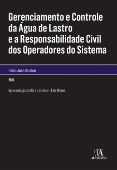 Gerenciamento e Controle da Água de Lastro e a Responsabilidade Civil dos Operadores do Sistema (eBook, ePUB) - Ibrahin, Fábio José