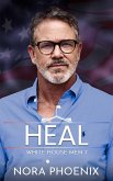 Heal (White House Men, #7) (eBook, ePUB) Heal (White House Men, #7) (eBook, ePUB)