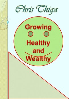 Cover Growing Healthy And Wealthy (eBook, ePUB)