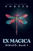 Ex Magica: Dikaió Book 1 (eBook, ePUB)