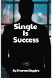 Single Is Success (eBook, ePUB) - Bild 1