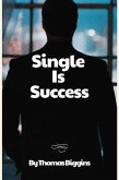 Single Is Success (eBook, ePUB)