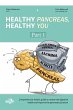 Healthy Pancreas, Healthy You. Part 1:... - Bild 1