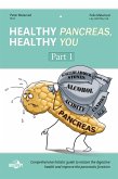 Healthy Pancreas, Healthy You. Part 1: Structure, Function, and Disorders of the Pancreas (eBook, ePUB)