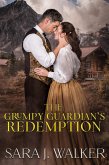 The Grumpy Guardian's Redemption (eBook, ePUB)