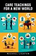 Care Teachings For A New World - Bild 1