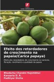 Efeito dos retardadores de crescimento na papaia(Carica papaya)