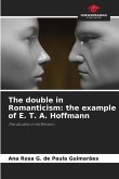 The double in Romanticism: the example of E. T. A. Hoffmann