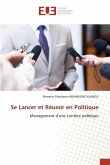 Se Lancer et Réussir en Politique