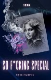 So F*cking Special So F*cking Special