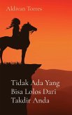 Tidak Ada Yang Bisa Lolos Dari Takdir Anda