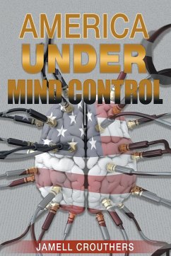 America Under Mind Control - Crouthers, Jamell