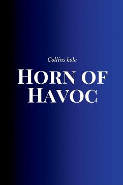 Horn of Havoc - Collins, Kole