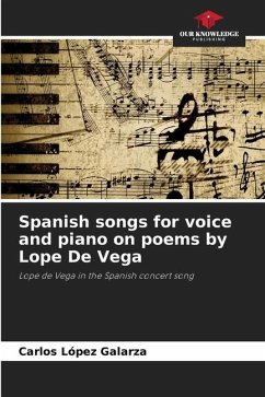 Spanish songs for voice and piano on poems by Lope De Vega - López Galarza, Carlos