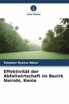 Effektivität der Abfallwirtschaft im Bezirk Nairobi, Kenia - Nduvi, Stephen Nyamu
