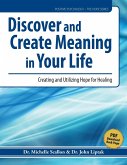 Discover and Create Meaning in Your Life