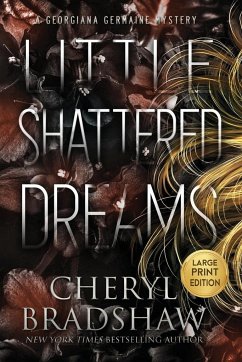 Little Shattered Dreams, Large Print Edition - Bradshaw, Cheryl