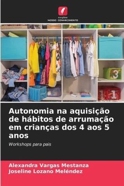 Autonomia na aquisição de hábitos de arrumação em crianças dos 4 aos 5 anos - Vargas Mestanza, Alexandra;Lozano Meléndez, Joseline
