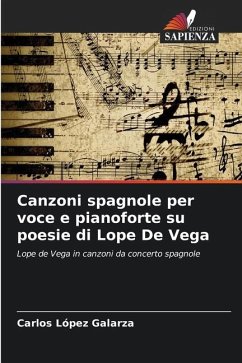 Canzoni spagnole per voce e pianoforte su poesie di Lope De Vega - López Galarza, Carlos