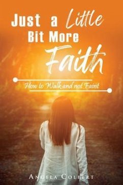 Just a Little Bit More Faith (eBook, ePUB) - Colbert, Angela