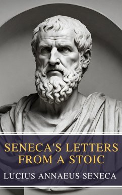 Seneca's Letters from a Stoic (eBook, ePUB) - Seneca, Lucius Annaeus; Classics, Mybooks