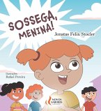 Sossega, menina! (eBook, ePUB) Sossega, menina! (eBook, ePUB)