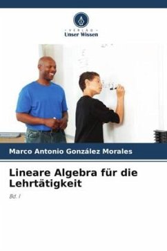 Lineare Algebra für die Lehrtätigkeit - González Morales, Marco Antonio