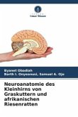 Neuroanatomie des Kleinhirns von Graskuttern und afrikanischen Riesenratten