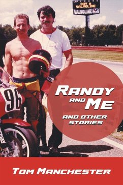 Randy and Me and other stories - Manchester, Tom