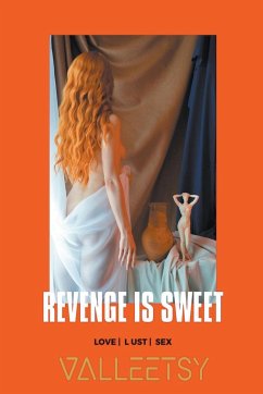 Revenge is Sweet   Love Lust & Sex - Valleetsy, Maria