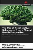 The Use of Psychoactive Substances from a Mental Health Perspective