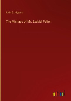 The Mishaps of Mr. Ezekiel Pelter