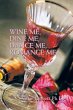 Wine Me, Dine Me, Dance Me, Romance Me - Bild 1