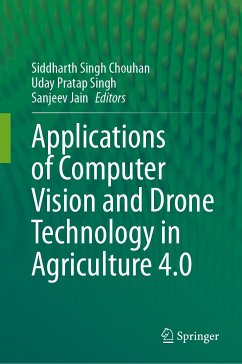 Applications of Computer Vision and Drone Technology in Agriculture 4.0 (eBook, PDF)