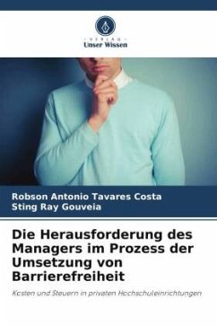 Die Herausforderung des Managers im Prozess der Umsetzung von Barrierefreiheit - Tavares Costa, Robson Antonio;Gouveia, Sting Ray