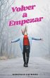 Volver a Empezar; el arte de... - Bild 1