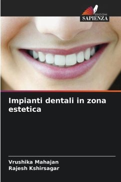 Impianti dentali in zona estetica - Mahajan, Vrushika;Kshirsagar, Rajesh